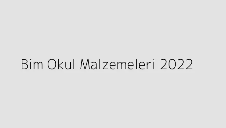 000000.pngtextBim Okul Malzemeleri 2022