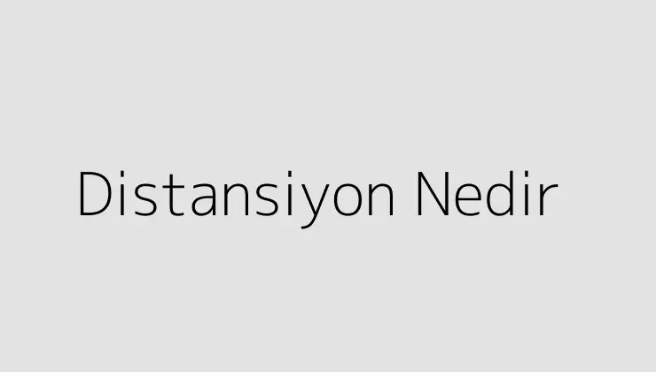 000000.pngtextDistansiyon Nedir