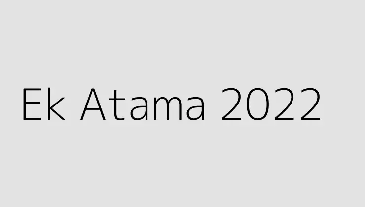 000000.pngtextEk Atama 2022