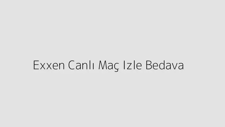 000000.pngtextExxen Canli Mac Izle Bedava