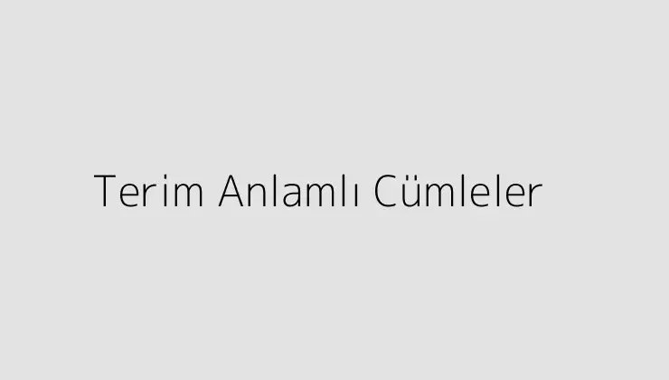 000000.pngtextTerim Anlamli Cumleler