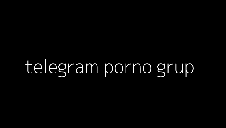 telegram porno grup
